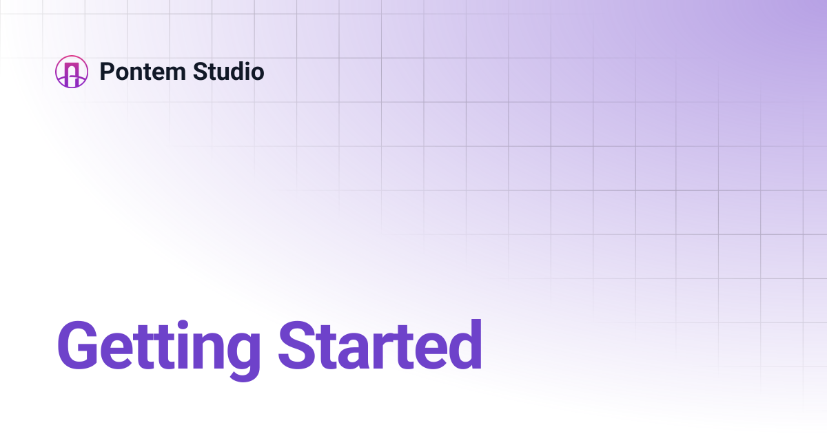 Getting Started | Pontem Studio